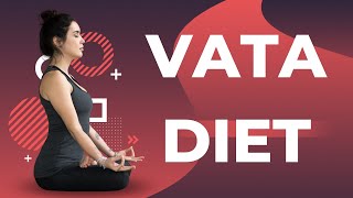 Vata Diet Food To Eat  Vata Dosha Diet [upl. by Terrye]