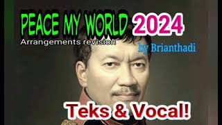 VIRAL SONG quotPEACE MY WORLDquot arrangements revision 2024 lyrics amp vocal by brianthadi [upl. by Aninotna]