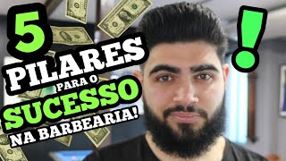 5 PILARES PARA SER UM BARBEIRO DE SUCESSO [upl. by Oiragelo]