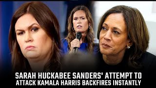 Sarah Huckabee Sanders Attempt to Attack Kamala Harris Backfires Instantly [upl. by Aiekal]