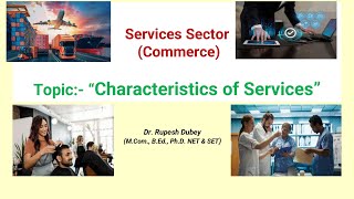 Characteristics of services Features of Services FYBCOM NEP Service Sector  CommerceII [upl. by Girhiny50]