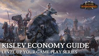 Kislev Economy Guide  Level Up Your Game Play Warhammer III Guide [upl. by Ahsenom169]