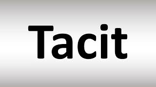 How to Pronounce Tacit [upl. by Salokkin]