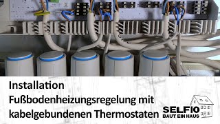 28 Fußbodenheizungsregelung mit kabelgebundenen Thermostaten installieren – Selfio baut ein Haus 🏠 [upl. by Crispen]