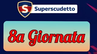 Superscudetto  Formazione della 8a Giornata [upl. by Isyad]