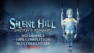 Silent Hill Shattered Memories  NO DAMAGE100 COMPLETION – Sewers [upl. by Wilbur]