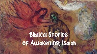 Biblical Stories of Awakening Isaiah [upl. by Ecirehs]