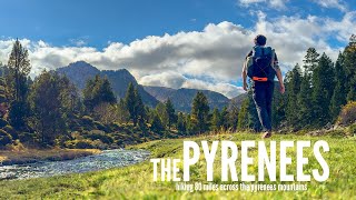 Hiking 80 Miles Across the Pyrenees Mountains [upl. by Goodrow]