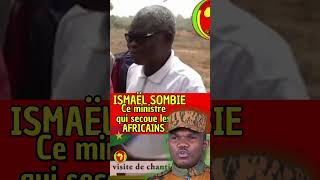 ismaelsombie le ministre qui fait honneur à sa fonction [upl. by Nauhs]