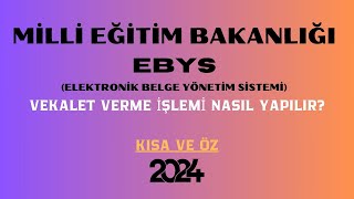 EBYS VEKALET VERME İŞLEMİ NASIL YAPILIR [upl. by Hector]