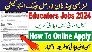 Educators Jobs  Literacy amp Non Formal Basic Education  Last Date 30112024 [upl. by Axela]