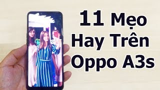 11 Mẹo Hay Trên Oppo A3s Không Nên Bỏ Qua [upl. by Novart]