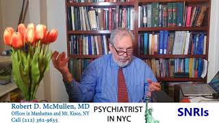 All About Serotonin amp Norepinephrine Reuptake Inhibitors SNRIs Psychiatrist Robert D McMullen MD [upl. by Joanna]