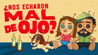 ¿Nos echaron mal de ojo [upl. by Mulligan322]