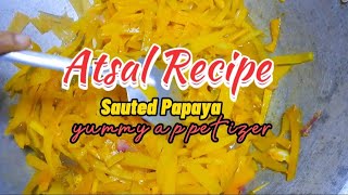 Atsal  Sauted Papaya Recipe  Filipino Dish  Philippine Food  Appetizer [upl. by Nerac]