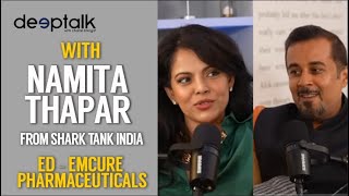 Deeptalk with Namita Thapar Shark Tank India billionaire ED Emcure Pharma [upl. by Madaih]