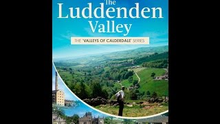 The Luddenden Valley [upl. by Solberg]