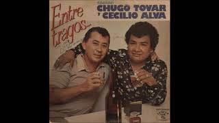 Cecilio Alva y Chugo Tovar  Entre Tragos Vol 3  Colección Mis Canciones Favoritas [upl. by Neelon]