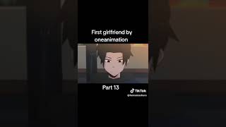 first girlfriend ep 13 one animation [upl. by Znieh]