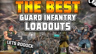 The BEST Loadouts for your Guard Infantry  10th Edition  Astra Militarum Tactics [upl. by Leahcam925]