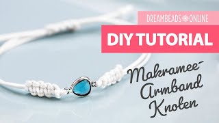 MakrameeArmband Knoten  DIYAnleitung  Dreambeads Online [upl. by Atsylac]