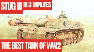 StuG III The Best Tank of WW2 3 MINUTES [upl. by Erdnassac]