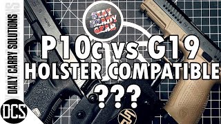 HOLSTER CHECK  Are CZ P10c  Glock 19 holsters compatible [upl. by Yorgerg]