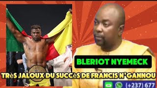 BLERIOT NYEMECK TRÈS JALOUX DU SUCCÈS DE FRANCIS NGANNOU ET SAMUEL ETO’O [upl. by Nawad]