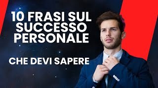 Raggiungi il tuo successo personale con queste 10 citazioni famose crescitapersonale motivation [upl. by Htebilil]