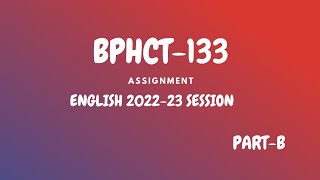 BPHCT133  FULL Solved Assignment  202223 SESSION  BSCG  PART B [upl. by Hairej]