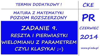 Zadanie 9 Matura dodatkowa z matematyki Czerwiec 2014 PR Wielomiany Parametr [upl. by Akima]