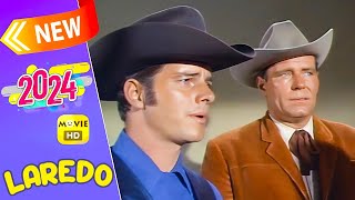 Laredo Full Episode 2024 🍀🍀 Season 6 Episode 09101112 🍀🍀 Best Western TV Series 2024 [upl. by Selyn382]