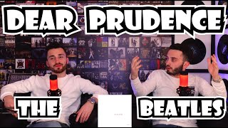 THE BEATLES  DEAR PRUDENCE  THEIR GENIUS  FIRST TIME REACTION [upl. by Artie]