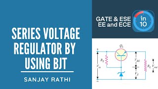 Series Voltage Regulator By using BJT  GATE amp ESE Electrical Electronics EE ECE  Sanjay Rathi [upl. by Mcquillin]