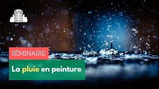 🌧️ La Pluie en Peinture  un voyage à travers lart et lhistoire 🎨 ENSPSL [upl. by Crompton]