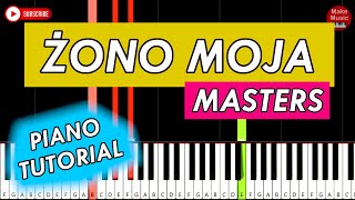 ŻONO MOJA Masters  Piano Keyboard Tutorial [upl. by Kling]