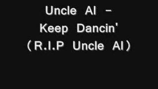 Uncle Al  Keep Dancin [upl. by Cyrillus]