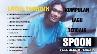 RINDU SERINDU RINDUNYA  SPOON  SEPENUH HATI FULL ALBUM SPOON TERBAIK TAHUN 90an [upl. by Aday]