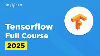 TensorFlow Full Course  TensorFlow Tutorial for Beginners  TensorFlow Projects  Simplilearn [upl. by Ecirehs]