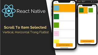 Tự Học REACT NATIVE Scroll To Item Selected Trong FlatList Vertical Horizontal [upl. by Marc]