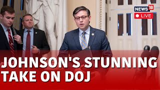 Mike Johnson LIVE  Speaker Johnson Take On DOJ  US News LIVE  US Speaker LIVE  N18L [upl. by Eenobe]