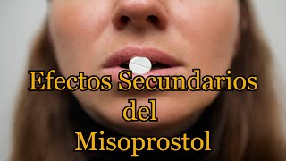 Efectos Secundarios del Misoprostol [upl. by Eelirem213]