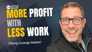 More Profit With Less Work  Offering Concierge Solutions [upl. by Hsirt]