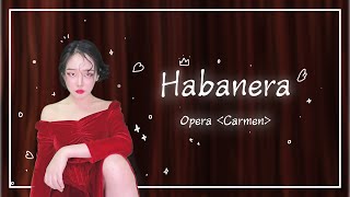 소프라노가 부르는 Habanera ♫ Opera Carmen  Bizet [upl. by Enitsahc]