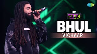 Bhul l Vichaar  MTV Hustle 4 [upl. by Ettenotna]