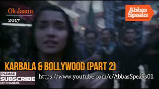 Karbala amp Bollywood Part 2 [upl. by Tioneb]