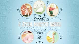 Z ŻYCIA MAŁYCH DZIECI CZ 4 –Bajkowisko  bajki dla dzieci – słuchowisko audiobook [upl. by Toille]