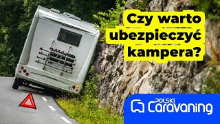 Ubezpieczenie kampera  co warto wiedzieć [upl. by Ynaffet]