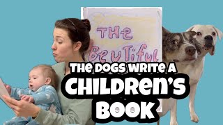 The Dogs Write a Children’s Book [upl. by Tella]