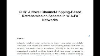 CHR A Novel Channel Hopping Based Retransmission Scheme in WIA FA Networks [upl. by Risan]